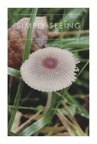 Simply Seeing Volume II: The Journal
