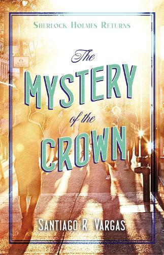 The Mystery of the Crown: Sherlock Holmes Returns