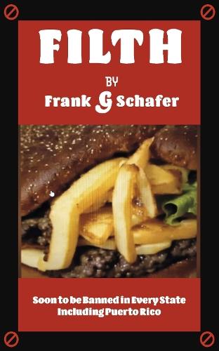 Filth: Soon to be Banned in Every State Including Puerto Rico