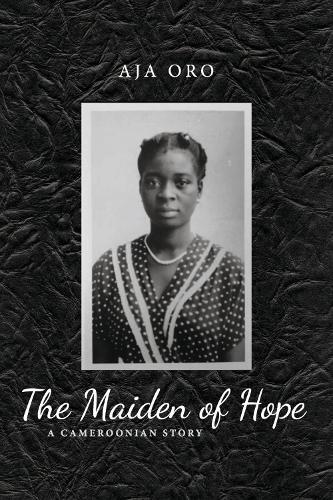The Maiden of Hope: A Cameroonian Story
