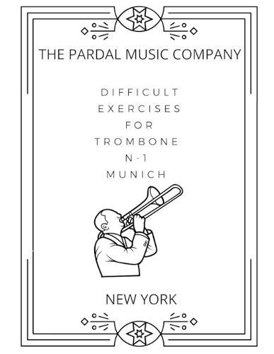 Difficult Exercises for Trombone N-1: Munich