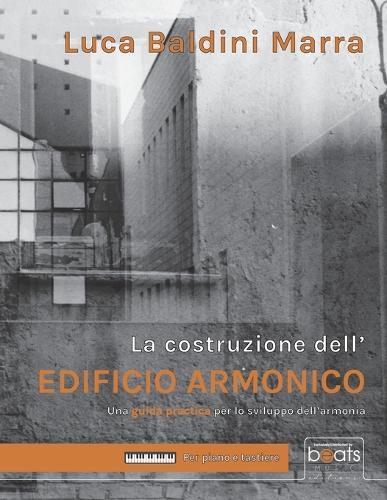 La Costruzione Dell'Edificio Armonico Vol.1