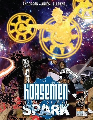The Horsemen: Birth of the Spark: Softcover Edition