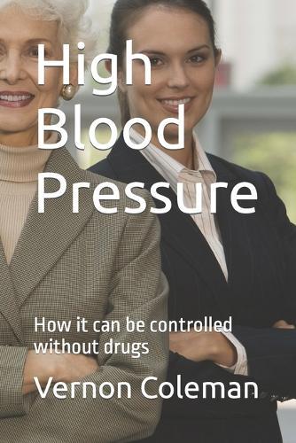 High Blood Pressure: How it can be controlled without drugs