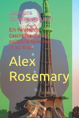 EIN Persoenlich Geschichte und die politische Reise von Imran Khan: Lasst uns Gerechtigkeit sein