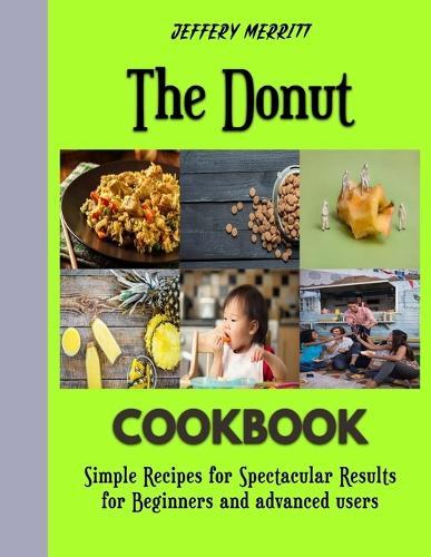 The Donut: The Ultimate cookbook on bread