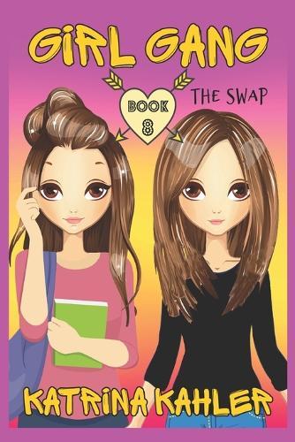 Girl Gang: Book 8: The Swap