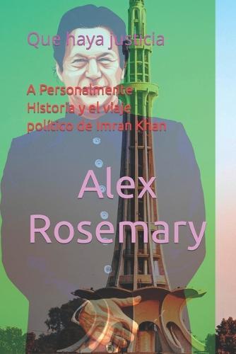 A Personalmente Historia y el viaje politico de Imran Khan: Que haya justicia