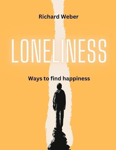 Loneliness: Ways to Overcome Loneliness