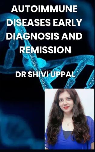 Autoimmune Diseases Early Diagnosis and Remission