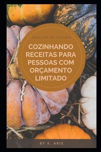 Cozinhando Receitas Para Pessoas Com Orcamento Limitado: Receitas de Cozinha Holandesa