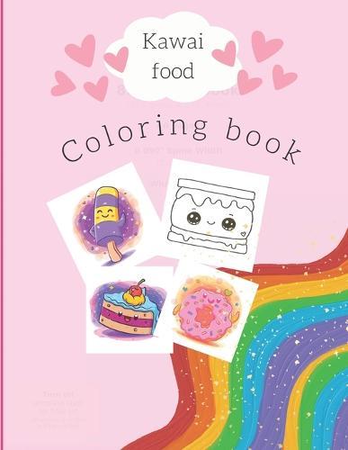 Kawai Cute Food Coloring book: Fun and easy coloring book