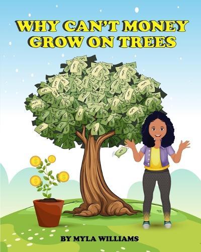 Why can't money grow on trees