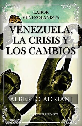 Venezuela, la crisis y los cambios: Labor venezolanista