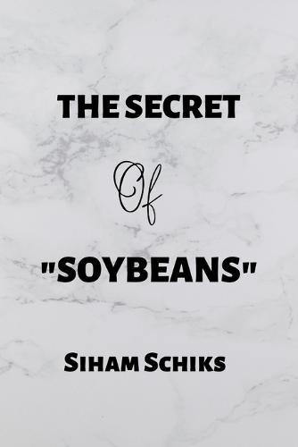 The Secret of Soybeans