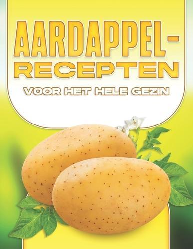 Aardappelrecepten Voor Het Hele Gezin