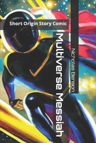 Multiverse Messiah: Short Origin Story Comic