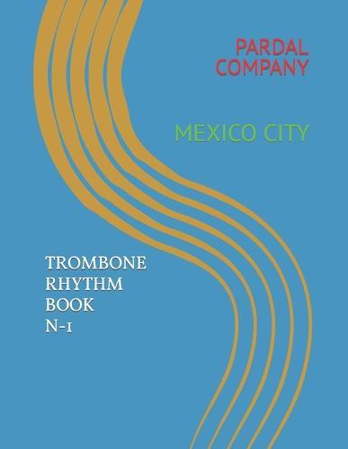 Trombone Rhythm Book N-1: Mexico City