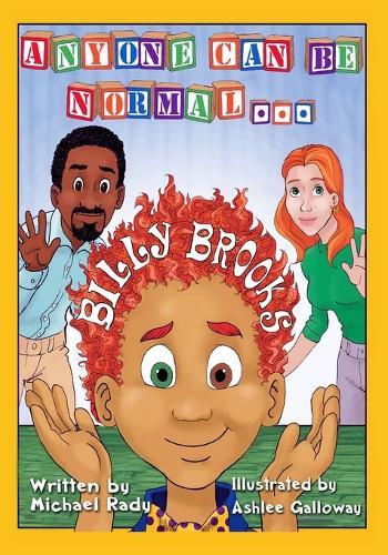 Anyone Can Be Normal...Billy Brooks!