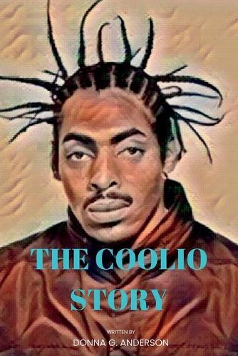 The Coolio Story: What you need to know about The Life and Times of the Hip Hop Legend