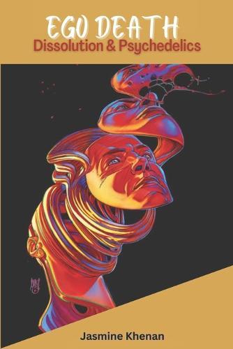 Ego Death: Dissolution & Psychedelics