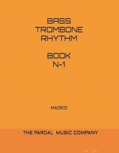 Bass Trombone Rhythm Book N-1: Madrid