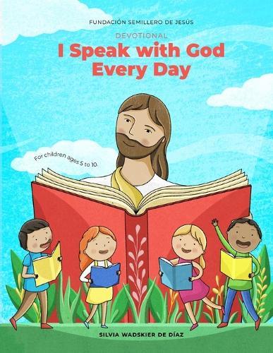 Devotional I Speak With God Every Day: For Children ages 5 to 10