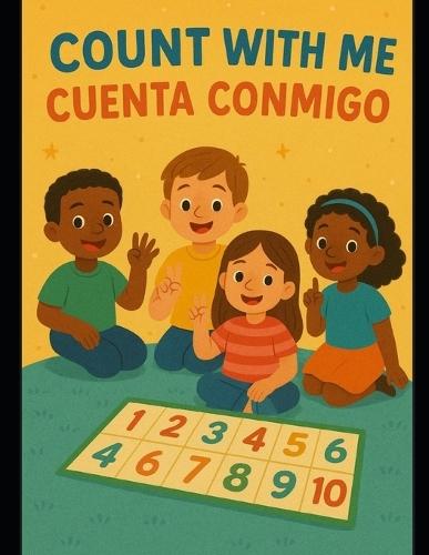Count With Me/ Cueta Conmigo: Counting in English and Spanish