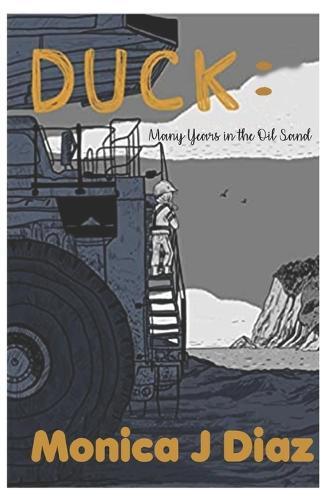 Duck: Many Years in the Oil Sand
