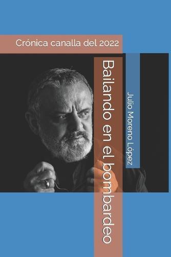 Bailando en el bombardeo