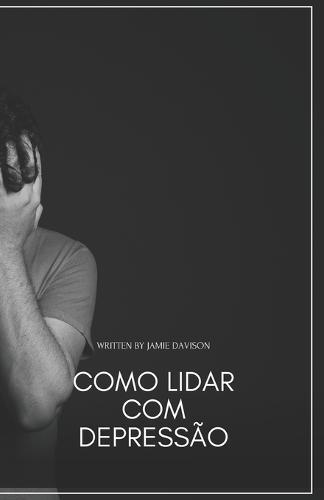 Como Lidar Com Depressao