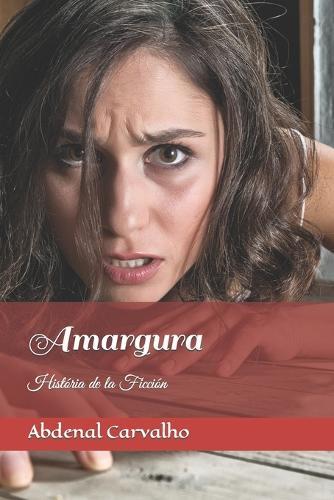 Amargura: Historia de la Ficcion