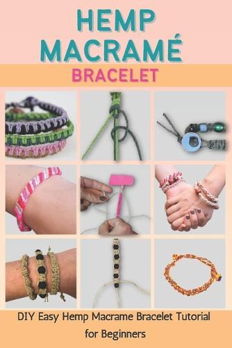 Hemp Macrame Bracelet: DIY Easy Hemp Macrame Bracelet Tutorial for Beginners
