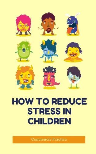 How to reduce stress in children: Self-help, practical spirituality and self-improvement