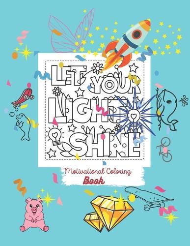 Motivational Coloring Book- Coloring Book For kids 8-12- coloring book for teens- Gift for kids