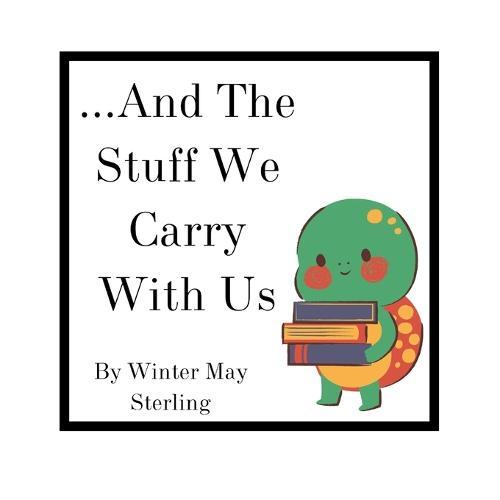...And The Stuff We Carry With Us