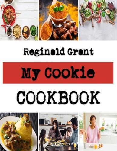 My Cookie: Cookie Recipes that Won't Make it to the Cookie Jar