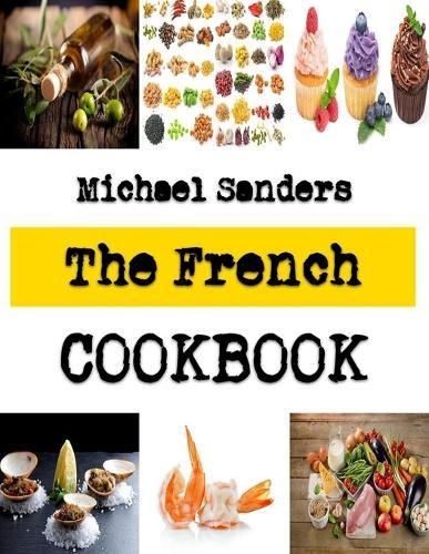 The French: The Art Of Baking Cakes