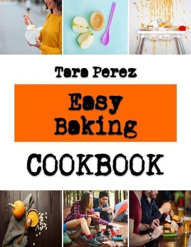 Easy Baking: Recipes and tips for baking cookies