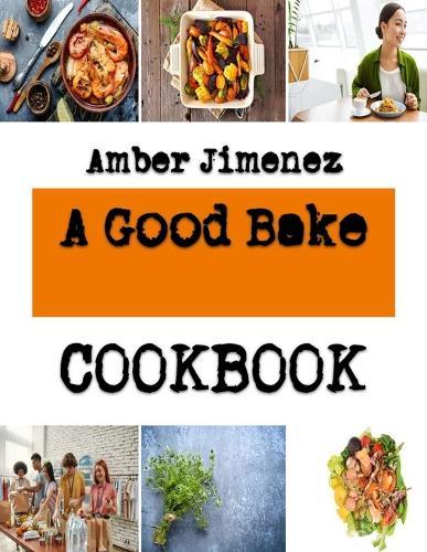 A Good Bake: Simple recipes for cookies