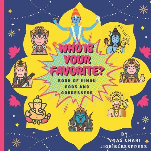 Who Is Your Favorite? Book of Hindu Gods and Goddesses: For Kids