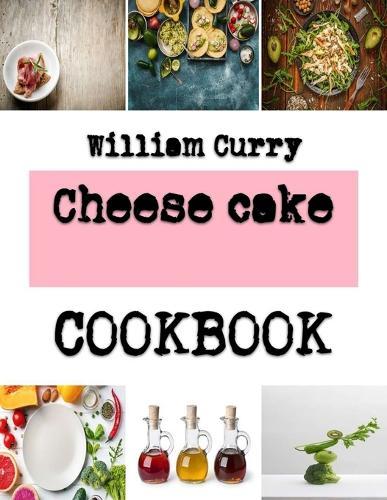 Cheese cake: Creative Forms Of Cakes That Are Perfect For Everyday