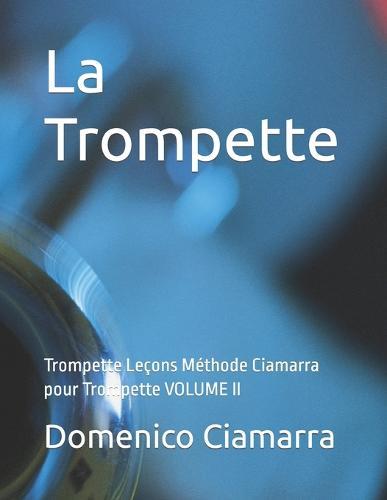 La Trompette: Trompette Leçons Méthode Ciamarra pour Trompette VOLUME II