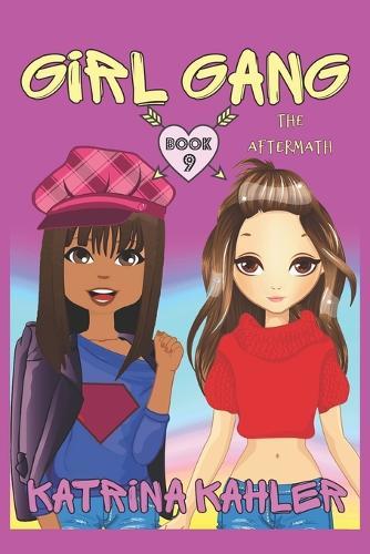 Girl Gang: Book 9: The Aftermath