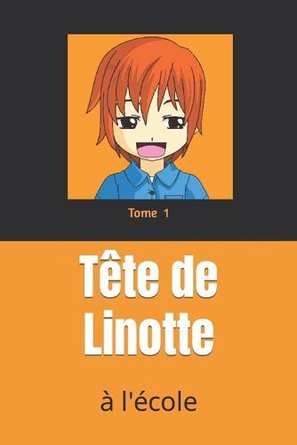 Tête de Linotte: à l'école