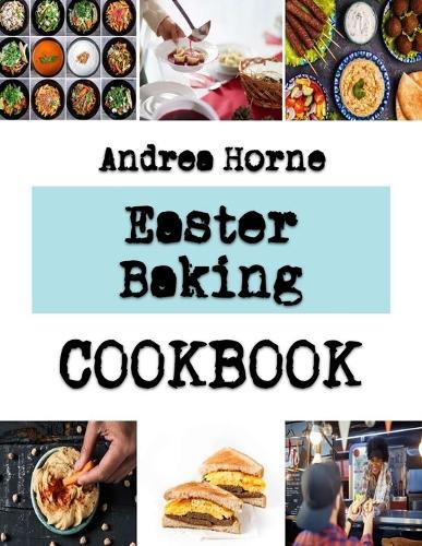 Easter Baking: The Essential Cake Baking Guide
