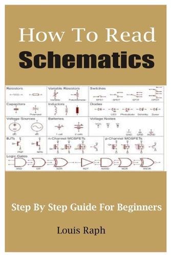 How To Read Schematics: Step By Step Guide For Beginners