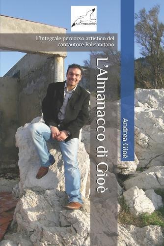L'Almanacco di Gioè: L'integrale percorso artistico del cantautore Palermitano