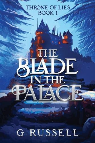 The Blade in the Palace: A Medieval Fantasy Novella