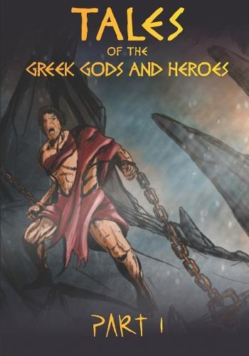 Tales of the Greek Gods and Heroes: Prometheus